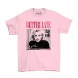 Remera rosa de algodón con estampado de Marilyn Monroe y la frase "Better Late than Ugly".